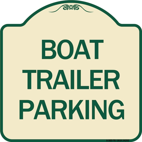Signmission Boat Trailer Parking Heavy-Gauge Aluminum Architectural Sign, 18" x 18", TG-1818-24293 A-DES-TG-1818-24293 - main